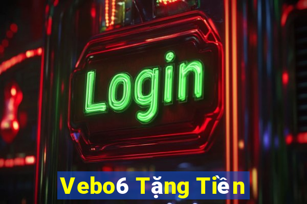 Vebo6 Tặng Tiền