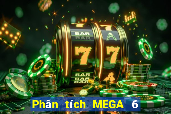 Phân tích MEGA 6 45 ngày 29