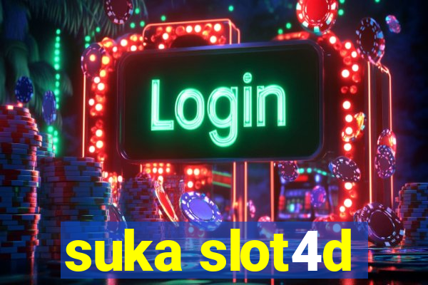 suka slot4d