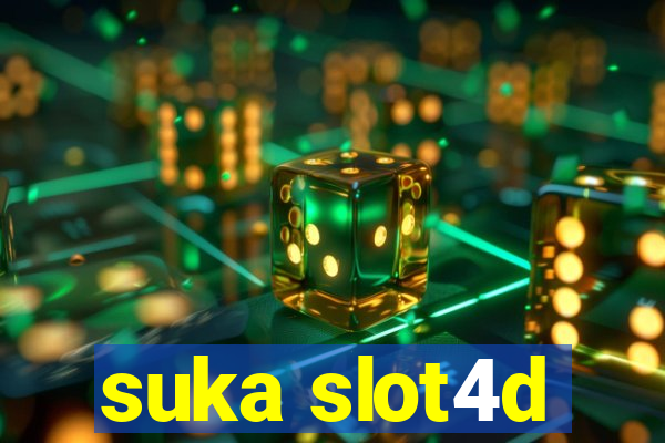 suka slot4d