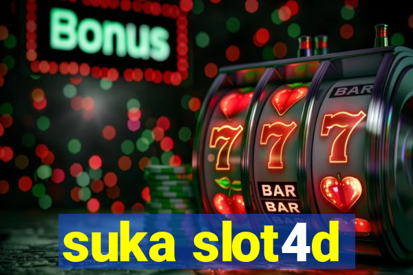 suka slot4d