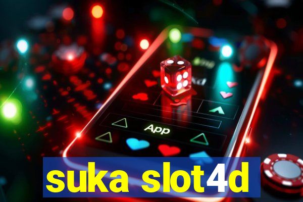 suka slot4d