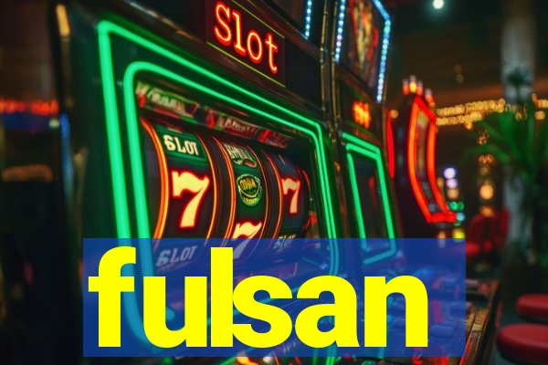 fulsan