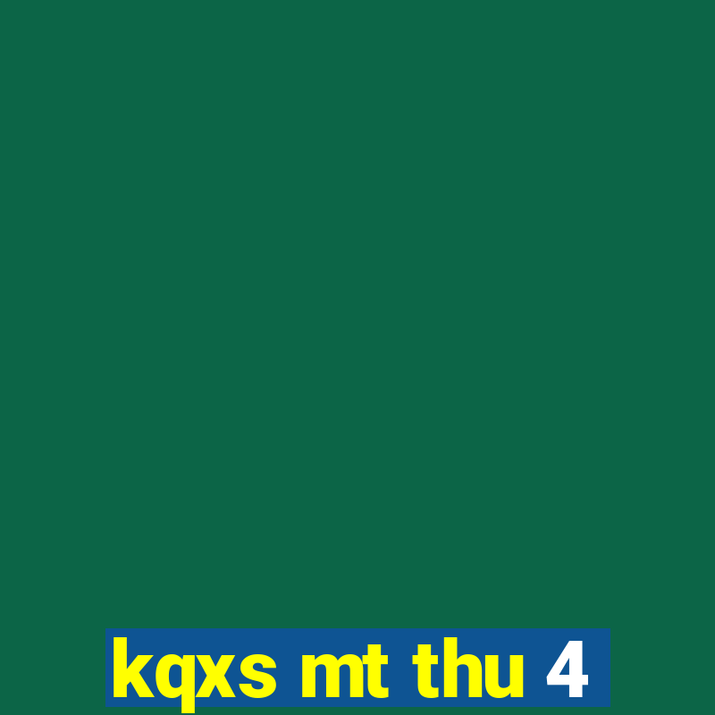 kqxs mt thu 4