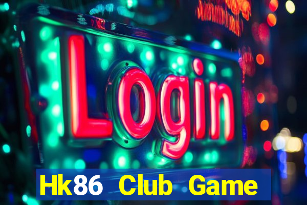 Hk86 Club Game Bài Miễn Phí