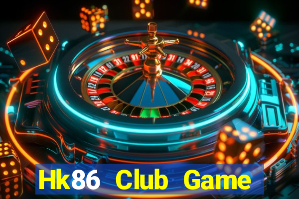 Hk86 Club Game Bài Miễn Phí