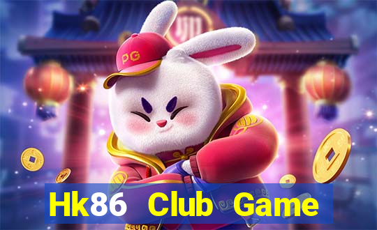 Hk86 Club Game Bài Miễn Phí