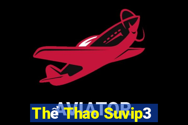 Thể Thao Suvip3