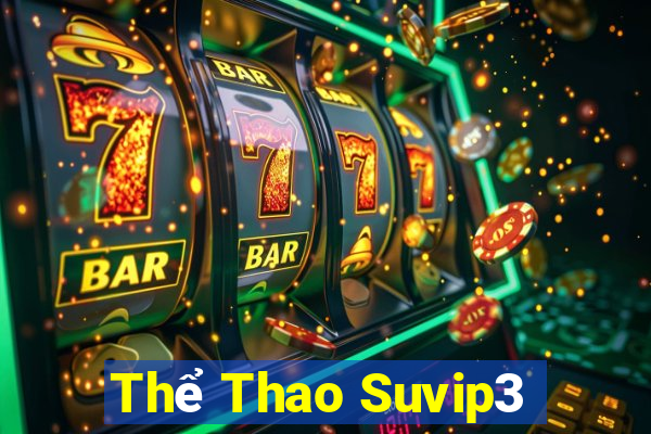 Thể Thao Suvip3