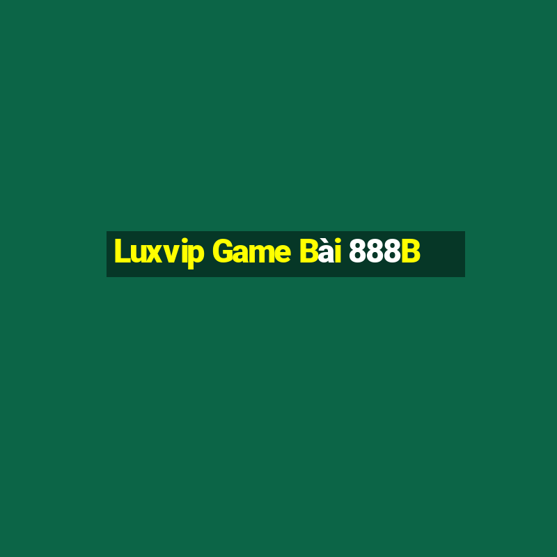 Luxvip Game Bài 888B