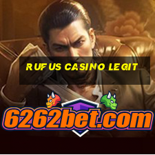 rufus casino legit