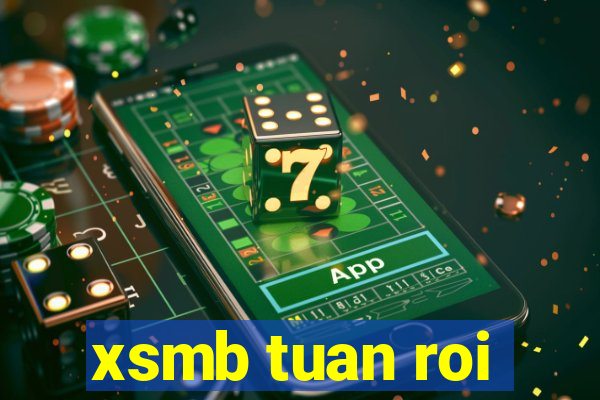 xsmb tuan roi