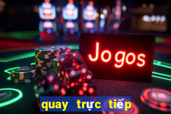 quay trực tiếp xổ số gia lai