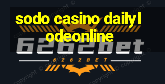 sodo casino dailylodeonline