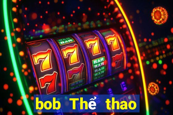 bob Thể thao đáng tin cậy Không