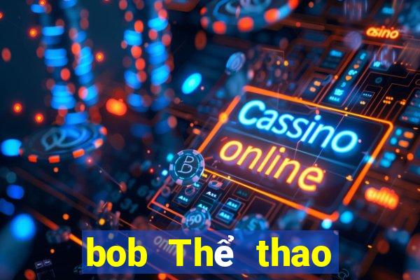 bob Thể thao đáng tin cậy Không