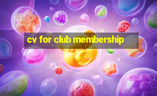 cv for club membership