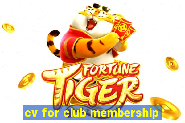 cv for club membership