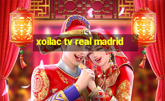 xoilac tv real madrid