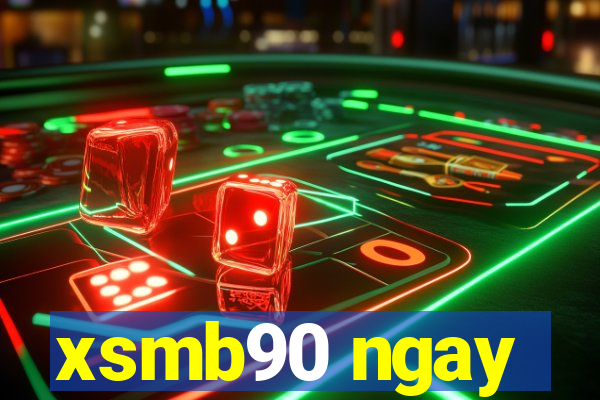 xsmb90 ngay