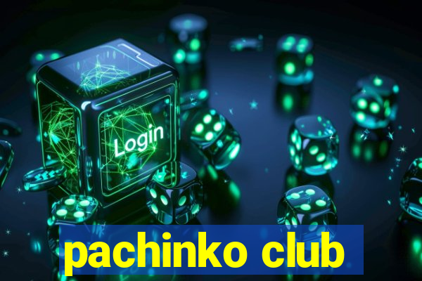 pachinko club