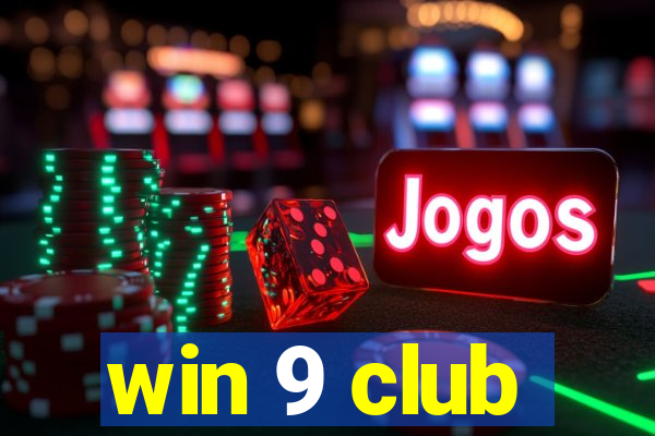 win 9 club