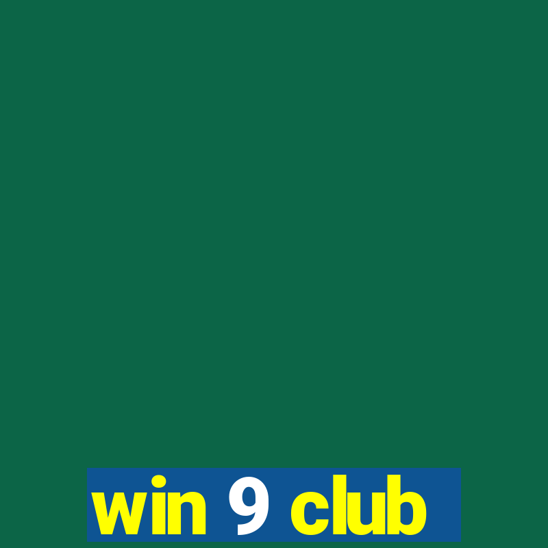 win 9 club