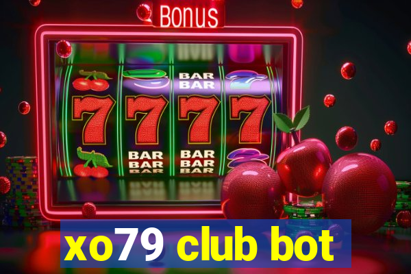 xo79 club bot