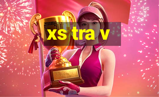 xs tra v