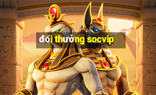 đổi thưởng socvip