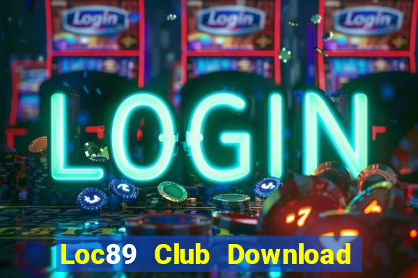 Loc89 Club Download Game Đánh Bài