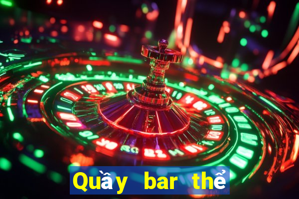 Quầy bar thể thao tốc độ nhanh