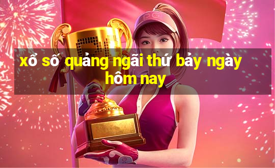 xổ số quảng ngãi thứ bảy ngày hôm nay