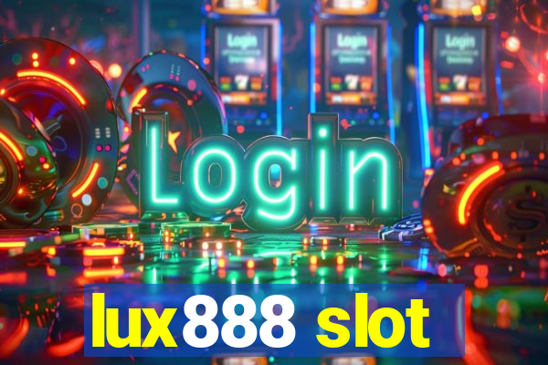 lux888 slot