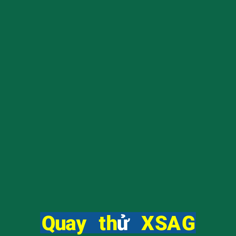 Quay thử XSAG ngày 14