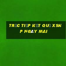 Trực tiếp kết quả XSHP ngày mai