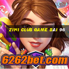 Zini Club Game Bài 96