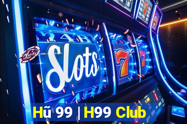 Hũ 99 | H99 Club