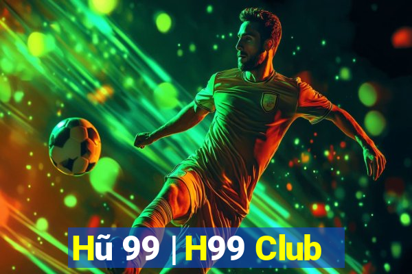 Hũ 99 | H99 Club