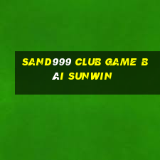 Sand999 Club Game Bài Sunwin