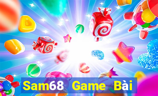 Sam68 Game Bài Đổi Thưởng Trực Tuyến