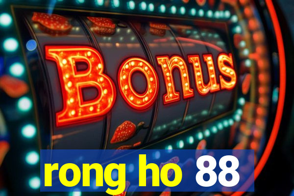 rong ho 88