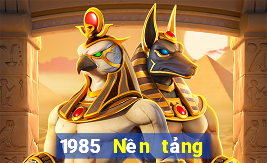 1985 Nền tảng giải trí