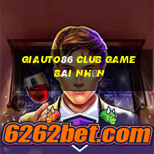 Giauto86 Club Game Bài Nhện