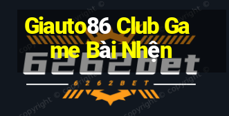 Giauto86 Club Game Bài Nhện