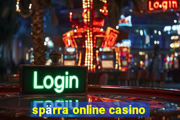 spärra online casino