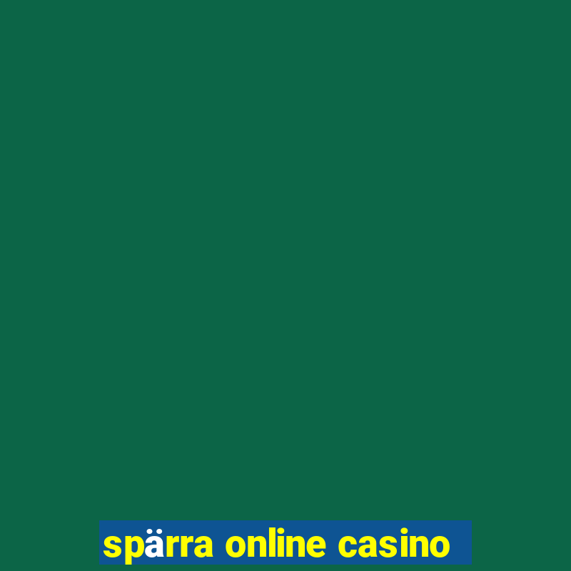 spärra online casino