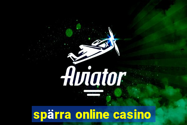 spärra online casino