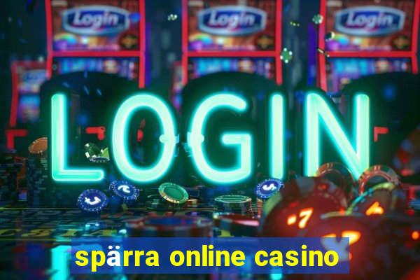 spärra online casino