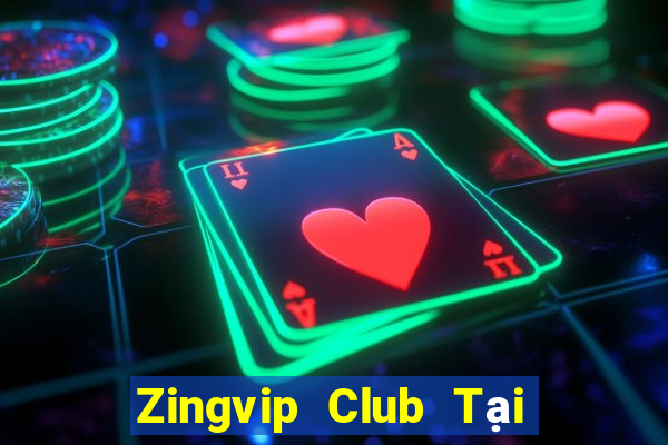 Zingvip Club Tại Game Bài Đổi Thưởng